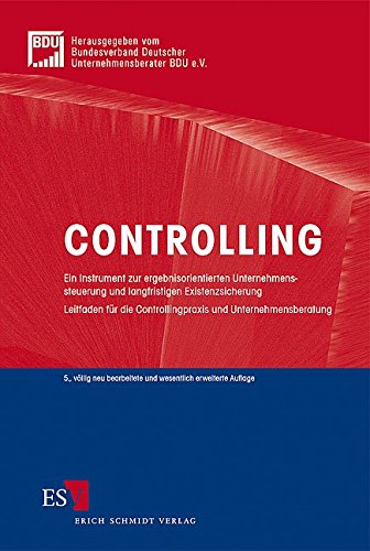 Controlling: Ein Instrument zur ergebnisorientierten Unternehmenssteuerung und langfristigen Existen Controlling: Ein Instrument zur ergebnisorientierten Unternehmenssteuerung und langfristigen Existen