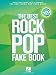 The Best Rock Pop Fake Book: for C Instruments