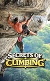 Secrets of Climbing: Curiosities and Amazing Facts