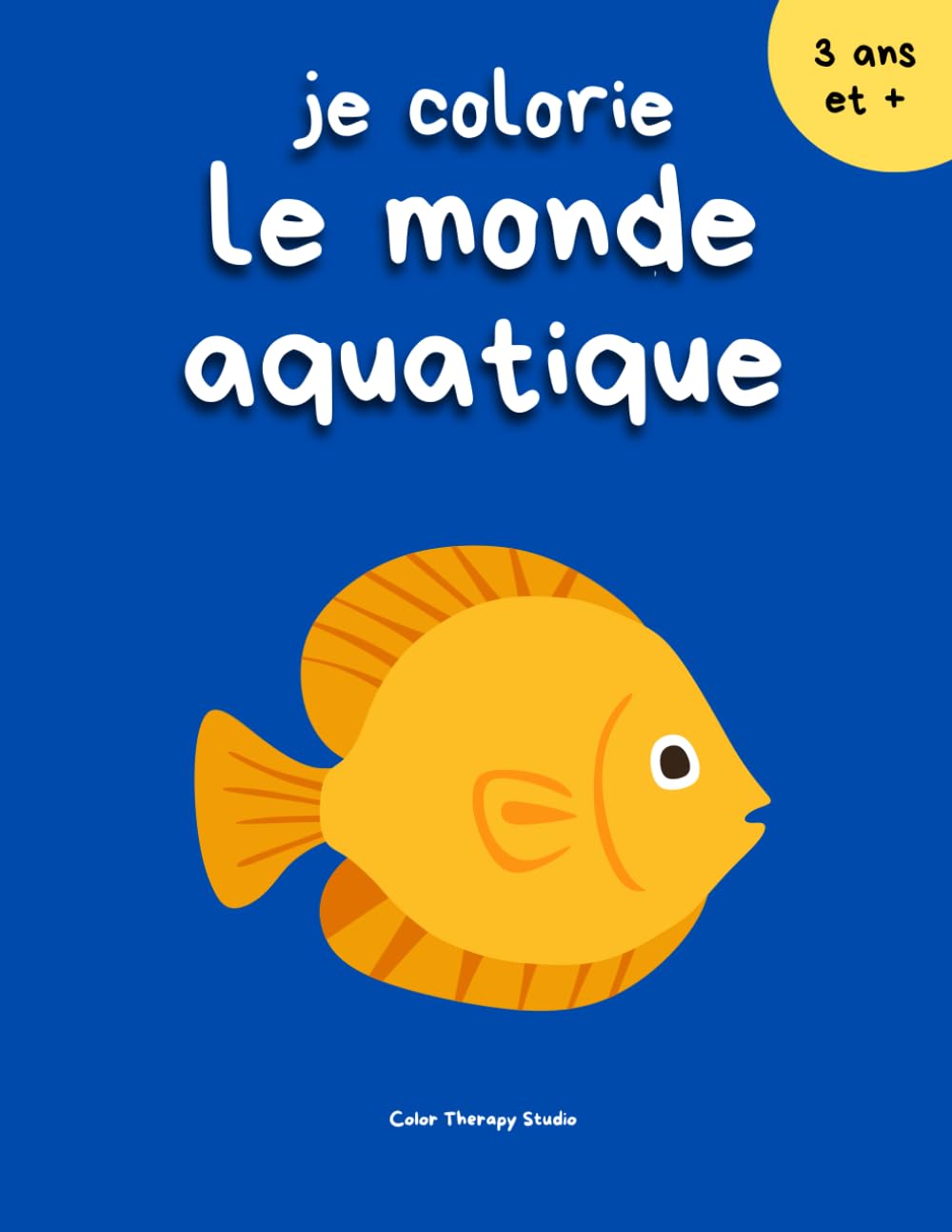 Je colorie le monde aquatique - 50 dessins à colorier pour enfants à colorier (Collection Coloriage Amusant – Enfants)