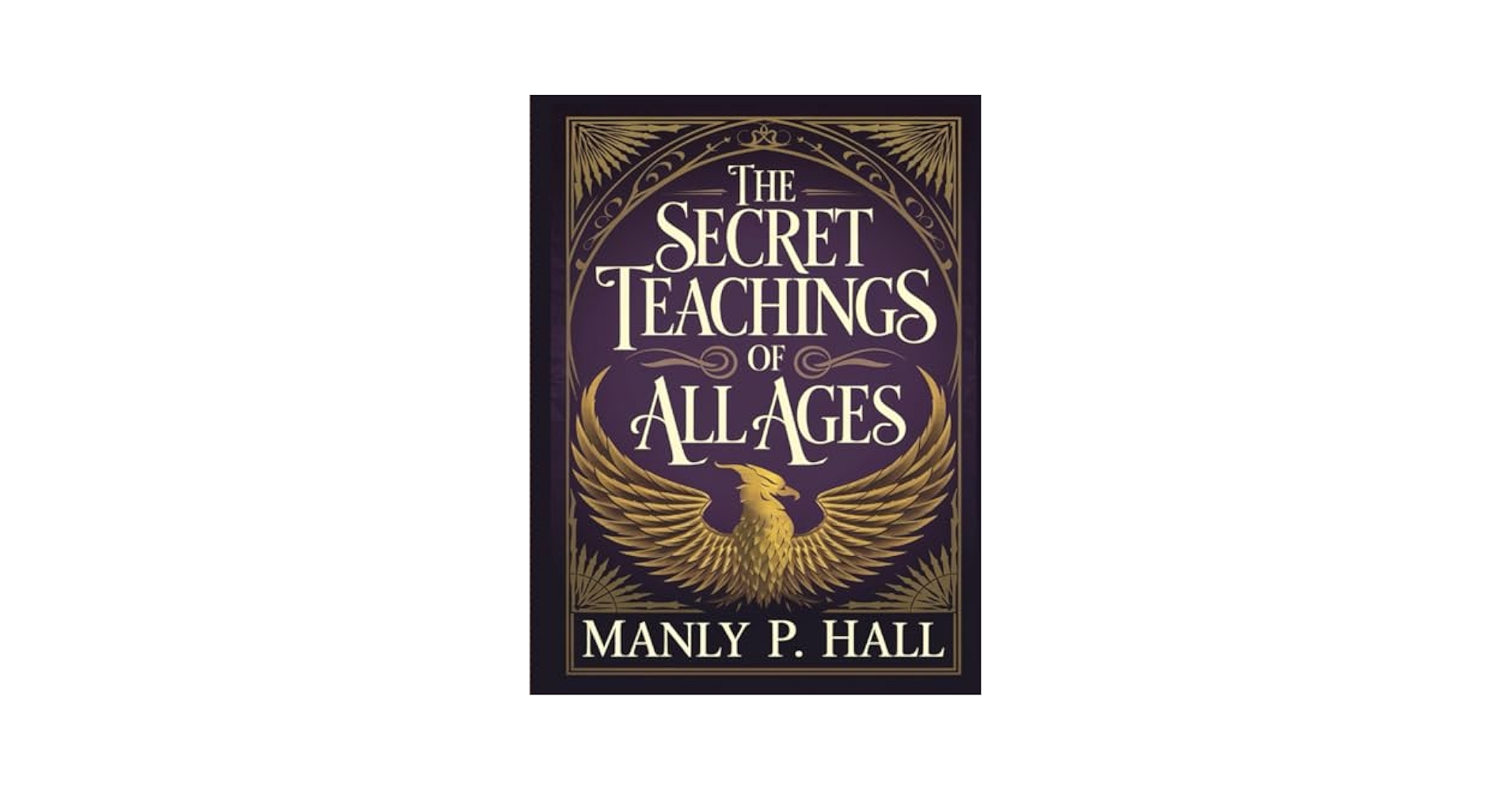 洋書 The Secret Teachings of All Ages by Hall The Secret Teachings of all Ages: Manly P. Hall, J. Augustus