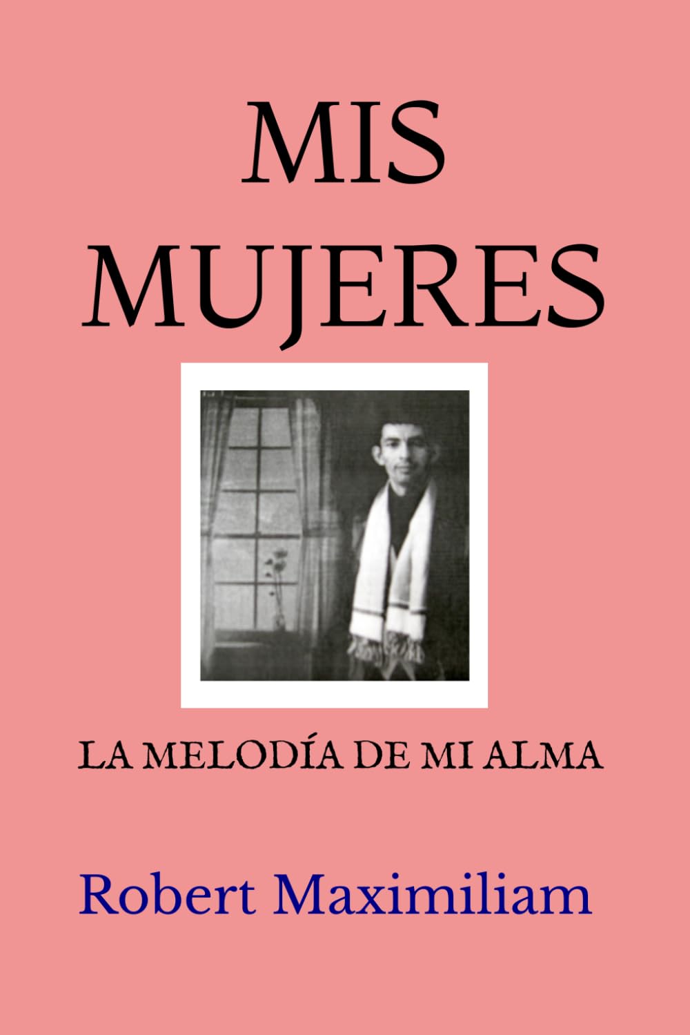 MIS MUJERES: LA MELODÍA DE MI ALMA