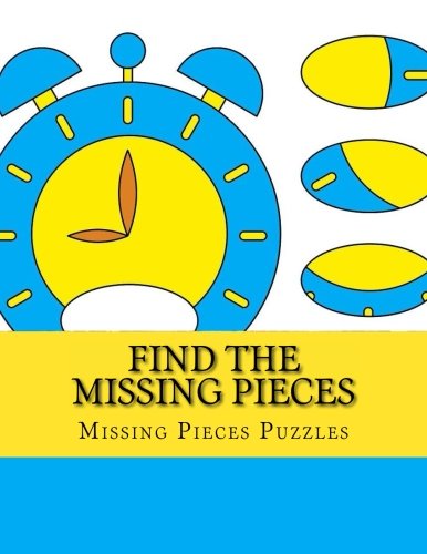 Find The Missing Pieces: Puzzle Book For Kids