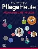Pflege Heute - Pädiatrische Pflege