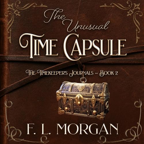 The Unusual Time Capsule Audiolivro Por F.L. Morgan capa