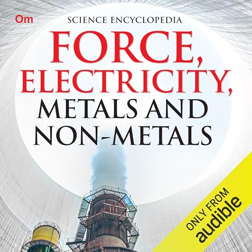Force, Electricity, Metals and Non-Metals cover art