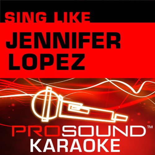 Amazon MusicでProSound Karaoke BandのSing Like Jennifer Lopez (Karaoke