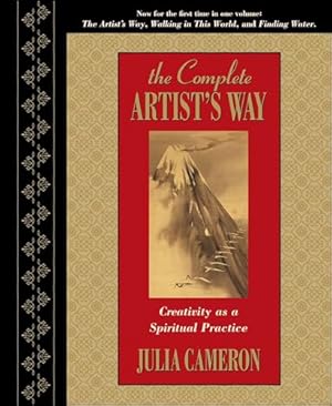The Complete Artist's Way: Creativity as a Spiritual Practice