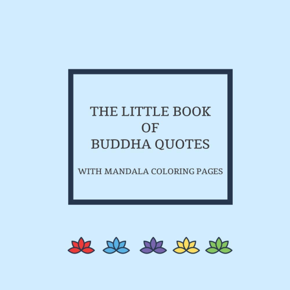 The Little Book of Buddha Quotes: with Mandala Coloring Pages
