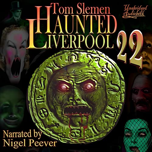 Haunted Liverpool 22 by Tom Slemen episode artwork