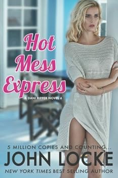 Hot Mess Express - Book #6 of the Dani Ripper
