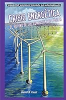 Crisis energética: El futuro de los combustibles fósiles 1435884655 Book Cover