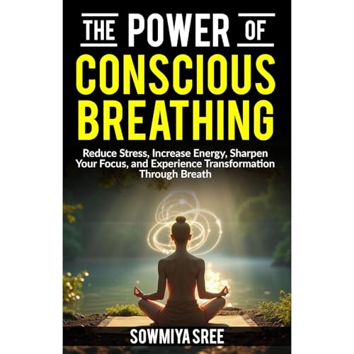 The Power of Conscious Breathing by Sowmiya Sree episode artwork
