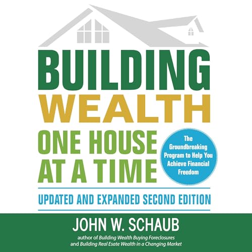Building Wealth One House at a Time (Updated and Expanded, Second Edition) by John Schaub episode artwork