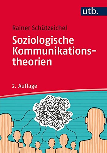 Soziologische Kommunikationstheorien Soziologische Kommunikationstheorien