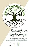  ÉCOLOGIE ET SOPHROLOGIE: Le sophrologue, un acteur de l\'écologie