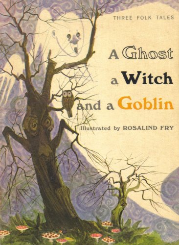 Cover of A Ghost, a Witch, and a Goblin
