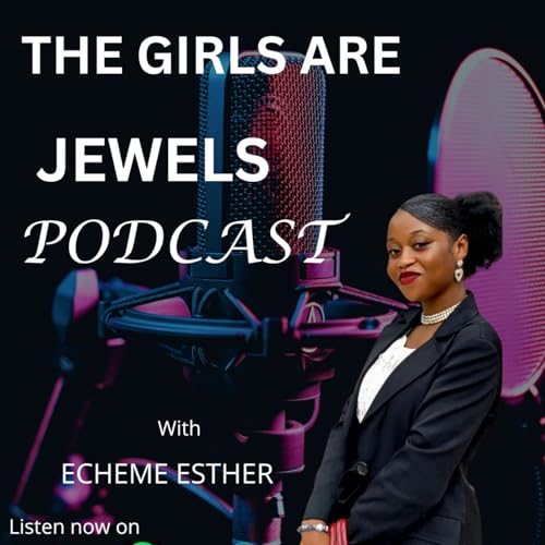 Couverture de THE GIRLS ARE JEWELS PODCAST