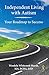 Independent Living with Autism: Your Roadmap to Success (Adulting while Autistic, 1)
