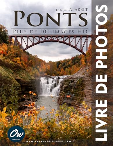 Ponts : Livre de Photos HD avec plus de 100 images d'art et d'architecture - 2