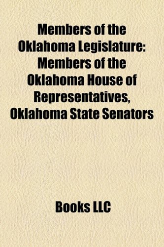 Members of the Oklahoma Legislature: Members of the Oklahoma House of Representatives, Oklahoma State Senators