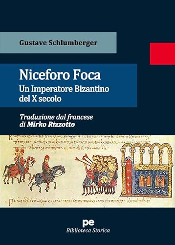 Niceforo Foca. Un imperatore bizantino del X secolo