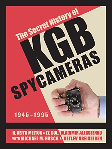 The Secret History of KGB Spy Cameras: 1945Γ’β¬β1995 The Secret History of KGB Spy Cameras: 1945Γ’β¬β1995