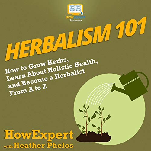 Herbalism 101 by HowExpert, Heather Phelos episode artwork