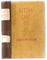 Betcha Can't Do It! B000LBC34O Book Cover