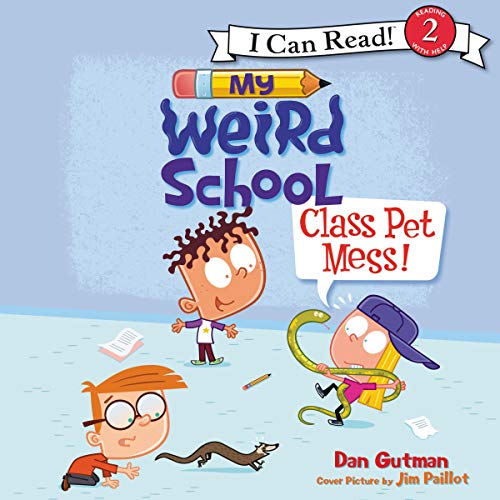 My Weird School: Class Pet Mess! by Dan Gutman episode artwork