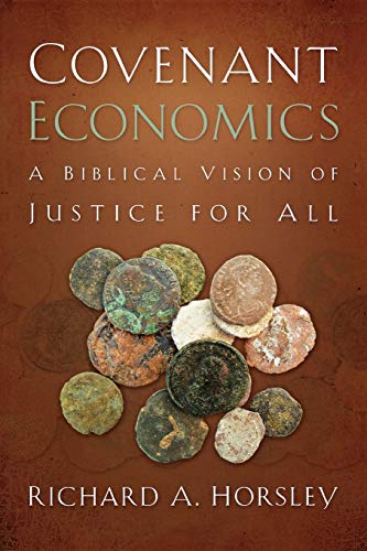 Covenant Economics: A Biblical Vision of Justice for All Paperback – June 29, 2009