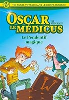 Le Pendentif magique: Oscar le Médicus (A.M.ROMAN 8-12A) (French Edition) 2226257764 Book Cover