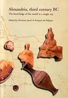 Alexandrie IIIe siècle avant J-C : Tous les savoirs du monde ou le rêve d'universalité des Ptolémées 9775845033 Book Cover