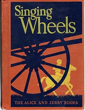 Singing Wheels (Alice and Jerry Books Series)