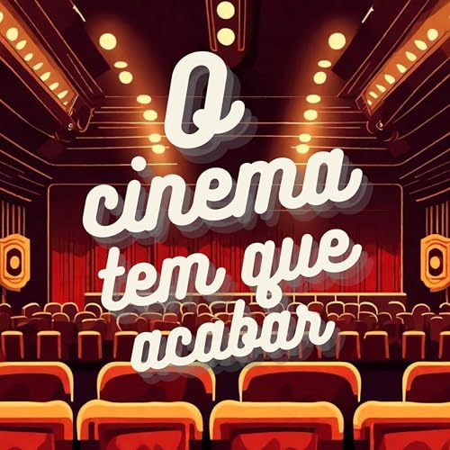 O Cinema Tem Que Acabar cover art