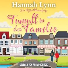 Ein s&uuml;&szlig;er Neuanfang: Tumult in der Familie cover art