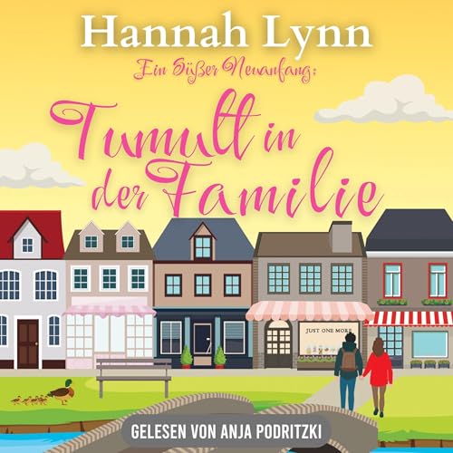 Ein s&uuml;&szlig;er Neuanfang: Tumult in der Familie Audiolibro Por Hannah Lynn arte de portada
