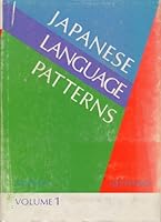 Japanese Language Patterns: A Structural Approach (Center for Japanese Studies of Sophia University) B0032U7SA0 Book Cover