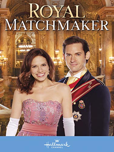 Hallmark Movie - Royal Matchmaker