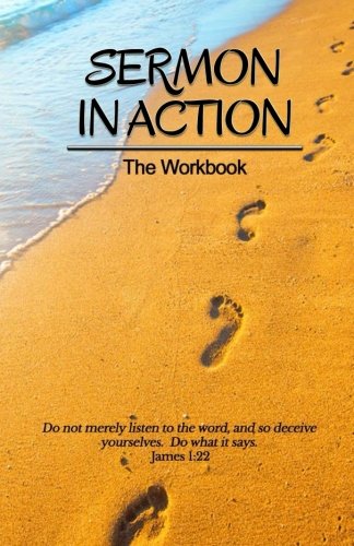Sermon In Action: The Workbook