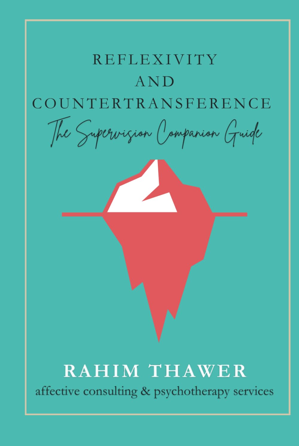 Reflexivity and Countertransference: The Supervision Companion Guide