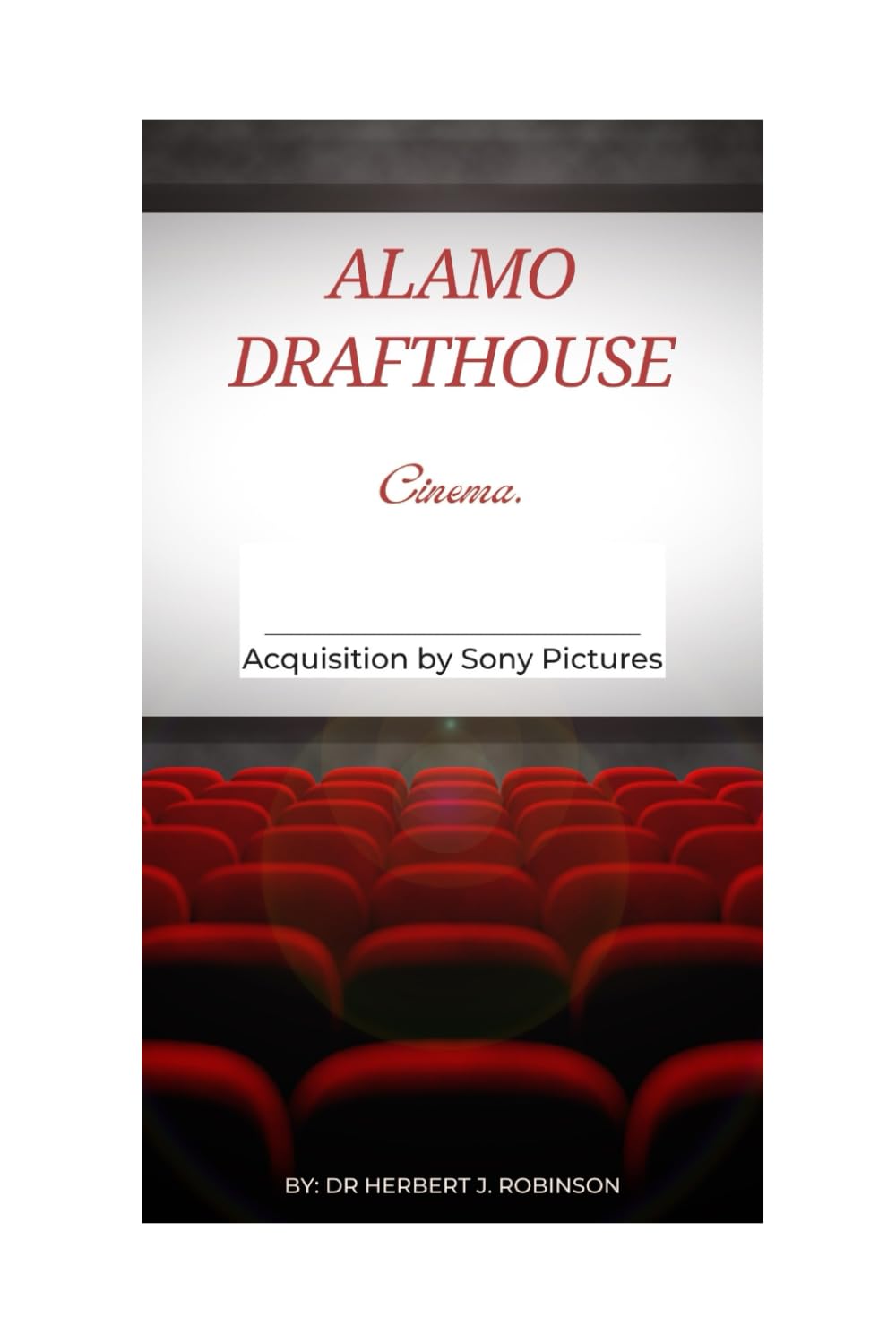 ALAMO DRAFTHOUSE CINEMA: ACQUISITION BY SONY PICTURES