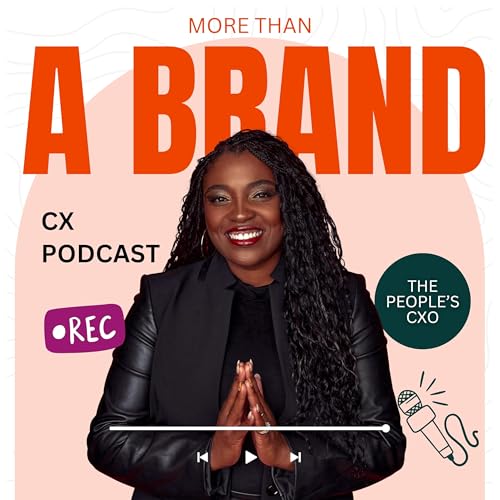 Couverture de More Than A Brand: CX Podcast