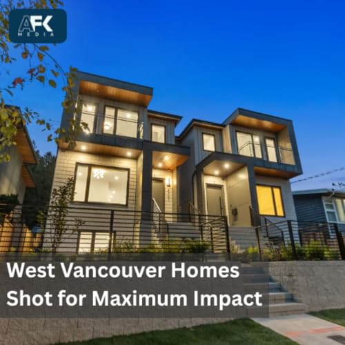 West Vancouver Homes Shot for Maximum Impact