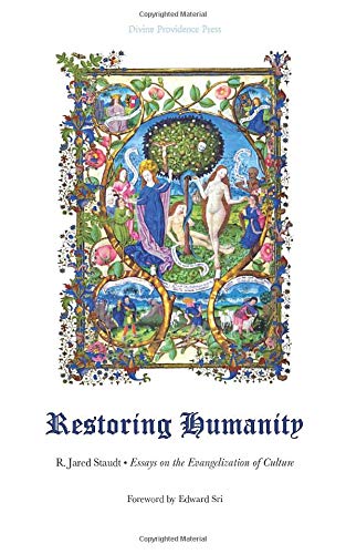 Restoring Humanity: Essays on the Evangelization of Culture