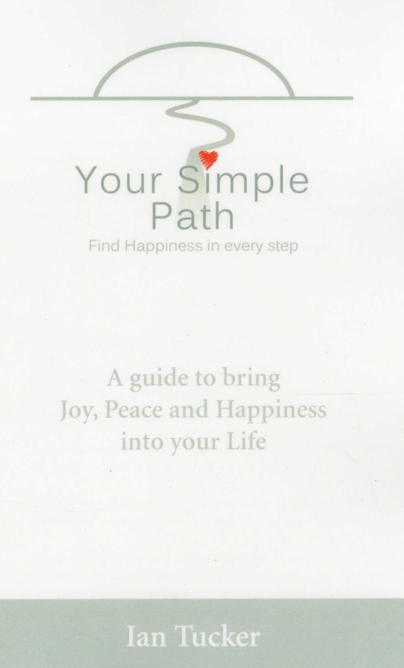 Your Simple Path: Find Happiness in Every Step