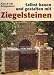 Produktbild Selbst bauen und gestalten mit Ziegelsteinen