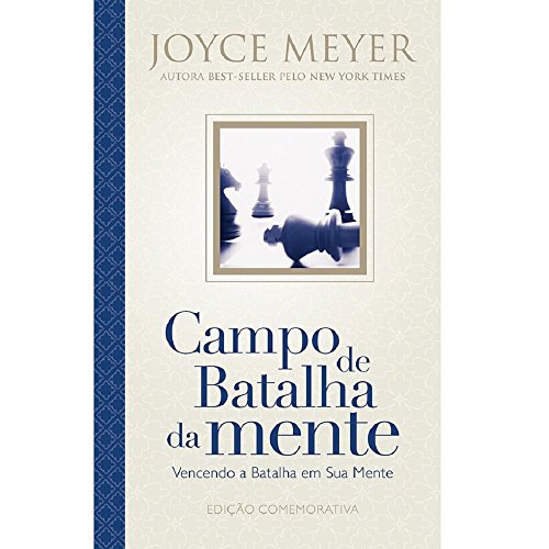 Campo de Batalha da Mente. Vencendo a Batalha em Sua Mente