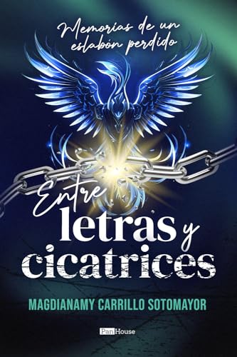 Entre letras y cicatrices: Memorias de un eslabón perdido (Spanish Edition)