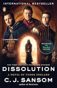 Dissolution: A Matthew Shardlake Tudor Mystery (Matthew Shardlake Mysteries Book 1)